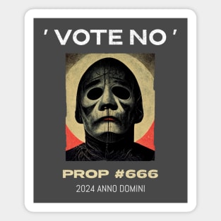 Vote No Prop 666 2024 A.D. Magnet